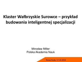 Klaster Wałbrzyskie Surowce – przykład budowania inteligentnej specjalizacji