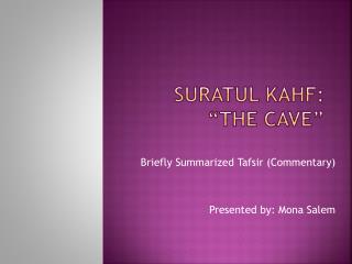Suratul Kahf : “The Cave”