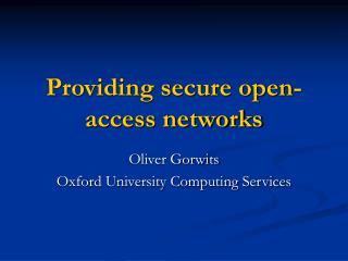 Providing secure open-access networks
