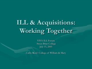 ILL &amp; Acquisitions: Working Together