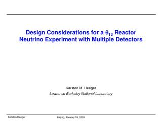 Design Considerations for a  13 Reactor Neutrino Experiment with Multiple Detectors