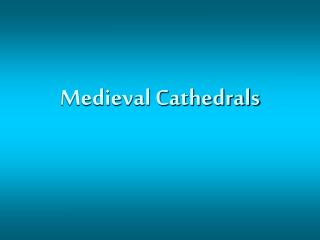 Medieval Cathedrals