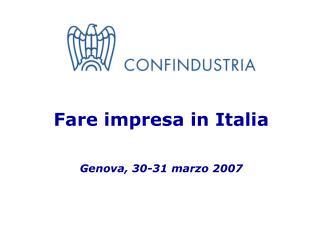 Fare impresa in Italia Genova, 30-31 marzo 2007