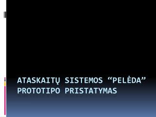 Ataskaitų sistemos “Pelėda” prototipo pristatymas