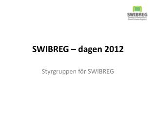 SWIBREG – dagen 2012