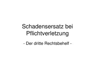 Schadensersatz bei Pflichtverletzung
