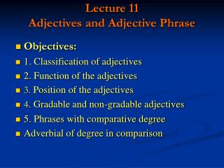 Lecture 11 Adjectives and Adjective Phrase
