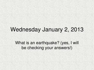 Wednesday January 2, 2013