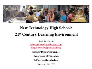 New Technology High School: 21 st Century Learning Environment