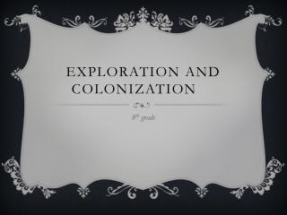 Exploration and Colonization