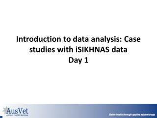 Introduction to data analysis: Case studies with iSIKHNAS data Day 1