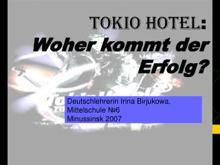 Computerpräsentation: TOKIO HOTEL : Woher kommt der Erfolg?