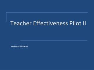 Teacher Effectiveness Pilot II