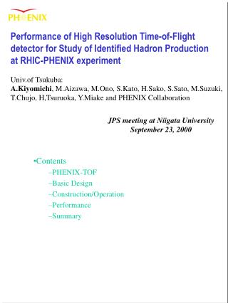 Contents PHENIX-TOF Basic Design Construction/Operation Performance Summary