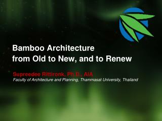 Bamboo Architecture from Old to New, and to Renew