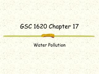 GSC 1620 Chapter 17