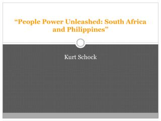 “People Power Unleashed: South Africa and Philippines”