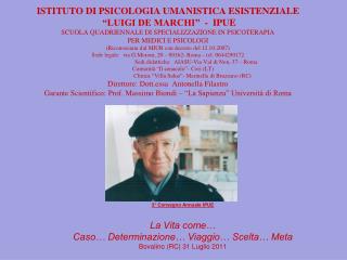 3° Convegno Annuale IPUE La Vita come… Caso… Determinazione… Viaggio… Scelta… Meta