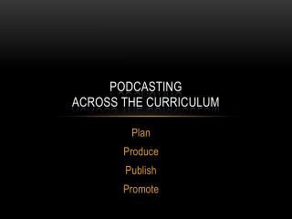 PodCasting Across the Curriculum