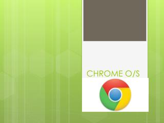 CHROME O/S