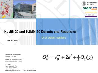 KJM5120 and KJM9120 Defects and Reactions