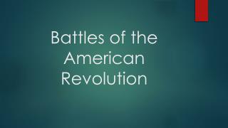 Battles of the American Revolution