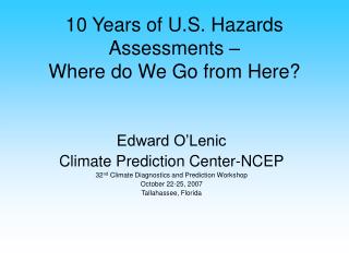 10 Years of U.S. Hazards Assessments – Where do We Go from Here?