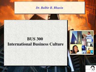 BUS 300 International Business Culture