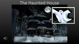 The Haunted House