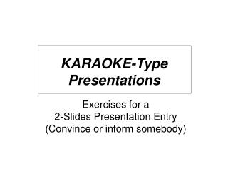KARAOKE-Type Presentations