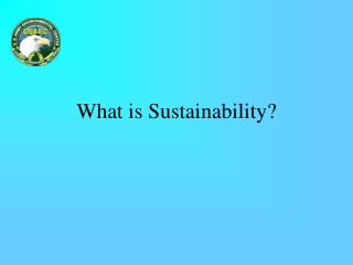 What is Sustainability?