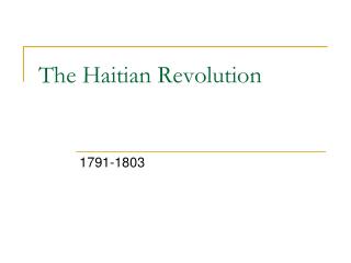 The Haitian Revolution