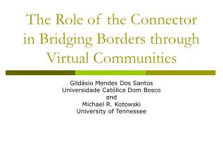 The Role of the Connector in Bridging Borders through Virtual Communities