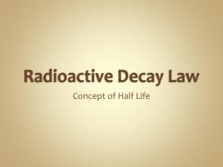 Radioactive Decay Law