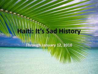 Haiti: It’s Sad History