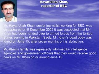Hayatullah Khan, reporter of BBC