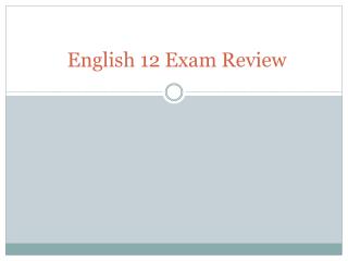 English 12 Exam Review