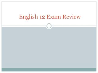 English 12 Exam Review