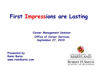 First Impress ions are Lasting Career Management Seminar