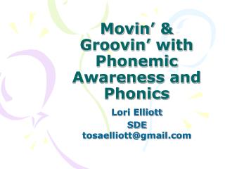 Movin’ &amp; Groovin’ with Phonemic Awareness and Phonics