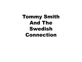 Tommy Smith And The Swedish Connection