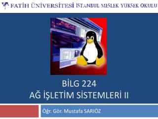 BİLG 224 AĞ İŞLETİM SİSTEMLERİ II