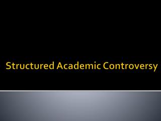 Structured Academic Controversy