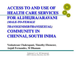 ACCESS TO AND USE OF HEALTH CARE SERVICES FOR ALI/HIJRA/ARAVANI (MALE-TO-FEMALE TRANSGENDER/TRANSSEXUAL) COMMUNITY IN