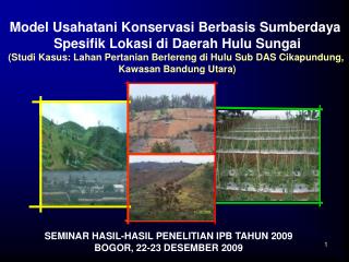 Model Usahatani Konservasi Berbasis Sumberdaya Spesifik Lokasi di Daerah Hulu Sungai