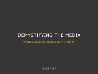 DEMYSTIFYING THE MEDIA