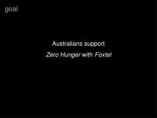 Australians support Zero Hunger with Foxtel