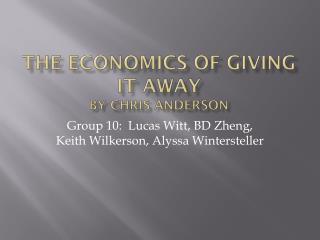 The Economics of Giving It Away By Chris Anderson