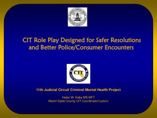 CIT Role Play Designed for Safer Resolutions and Better Police/Consumer Encounters