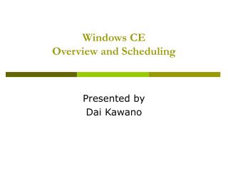 Windows CE Overview and Scheduling